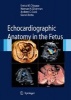 Echocardiographic Anatomy in the Fetus (Hardcover) - Enrico M Chiappa Photo