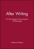 After Writing - On the Liturgical Consummation of Philosophy (Paperback) - Catherine Pickstock Photo