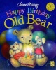 Happy Birthday, Old Bear (Hardcover, Illustrated edition) - Jane Hissey Photo