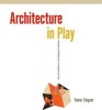 Architecture in Play - Intimations of Modernism in Architectural Toys (Hardcover) - Tamar Zinger Photo