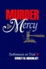 Murder of Mercy - Euthanasia on Trial (Hardcover, New) - Stanley M Rosenblatt Photo