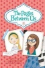 The Pages Between Us (Paperback) - Lindsey Leavitt Photo