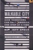 Walkable city - How Downtown Can Save America One Step at a Time (Paperback) - Jeff Speck Photo