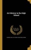 Art History in the High School (Hardcover) - Georges 1832 1914 Perrot Photo