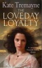 The Loveday Loyalty (Paperback, New ed) - Kate Tremayne Photo