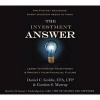 The Investment Answer - Learn to Manage Your Money & Protect Your Financial Future (Standard format, CD) - Daniel C Goldie Photo