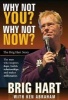 Why Not You? Why Not Now? - The  Story (Hardcover) - Brig Hart Photo