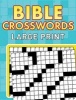 Bible Crosswords--Large Print (Large print, Paperback, large type edition) - Barbour Publishing Inc Photo