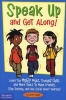 Speak Up and Get Along! - Learn the Mighty Might, Thought Chop, and More Tools to Make Friends, Stop Teasing, and Feel Good about Yourself (Paperback) - Scott Cooper Photo