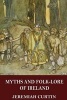 Myths and Folk-Lore of Ireland (Paperback) - Jeremiah Curtin Photo