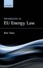 Introduction to EU Energy Law (Paperback) - Kim Talus Photo