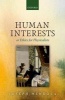 Human Interests - Or Ethics for Physicalists (Hardcover) - Joseph Mendola Photo