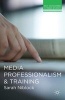 Media Professionalism and Training (Paperback) - Sarah Niblock Photo