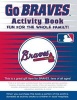 Go Braves Activity Book (Paperback) - Darla Hall Photo