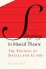 Singing in Musical Theatre - The Training of Singers and Actors (Paperback) - Joan Melton Photo