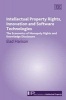 Intellectual Property Rights, Innovation and Software Technologies - The Economics of Monopoly Rights and Knowledge Disclosure (Hardcover) - Elad Harison Photo