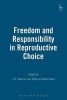 Freedom and Responsibility in Reproductive Choice (Paperback) - John Spencer Photo