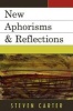 New Aphorisms and Reflections (Paperback) - Steven Carter Photo