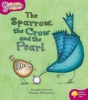 Oxford Reading Tree: Level 10: Snapdragons: the Sparrow, the Crow and the Pearl (Paperback) - Rosalind Kerven Photo