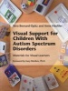 Visual Support for Children with Autism Spectrum Disorders - Materials for Visual Learners (Paperback) - Vera Bernard Opitz Photo