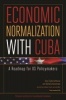 Economic Normalization with Cuba - A Roadmap for US Policymakers (Paperback) - Gary Clyde Hufbauer Photo