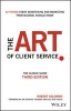 The Art of Client Service - The Classic Guide, Updated for Today's Marketers and Advertisers (Hardcover, 3rd Revised edition) - Robert Solomon Photo