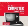 How the Computer Changed History (Hardcover) - Therese Naber Photo