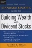 The Standard and Poor's Guide to Building Wealth with Dividend Stocks (Hardcover) - Joseph Tigue Photo