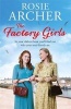 The Factory Girls, 3 - The Bomb Girls (Paperback) - Rosie Archer Photo