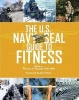 The U S. Navy SEAL Guide to Fitness (Paperback) - Patricia A Deuster Photo