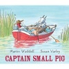 Captain Small Pig (Paperback) - Martin Waddell Photo