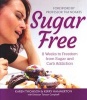 Sugar Free - 8 Weeks To Freedom From Sugar And Carb Addiction (Paperback) - Karen Thomson Photo