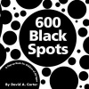 600 Black Spots (Paperback) - David A Carter Photo