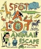 Spot a Lot! Animal Escape - And Count a Little, Too! (Paperback) - Steve Smallman Photo