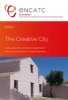 The Creative City - Cultural Politics and Urban Regeneration Between Conservation and Development (Paperback, New edition) - Alessia Usai Photo