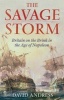 The Savage Storm - Britain on the Brink in the Age of Napoleon (Hardcover) - David Andress Photo