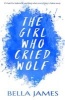 The Girl Who Cried Wolf (Paperback) - Bella James Photo