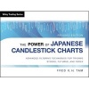 The Power of Japanese Candlestick Charts - Advanced Filtering Techniques for Trading Stocks, Futures and Forex (Hardcover, Revised edition) - Fred K H Tam Photo