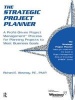 The Strategic Project Planner - A Profit-Driven Project Management Process for Planning Projects to Meet Business Goals (Paperback, illustrated edition) - Richard E Westney Photo