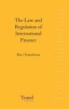 The Law and Regulation of International Finance (Hardcover, Student ed) - Ravi C Tennekoon Photo