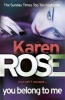 You Belong to Me (Paperback) - Karen Rose Photo