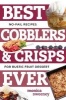 Best Cobblers and Crisps Ever - No-Fail Recipes for Rustic Fruit Desserts (Paperback) - Monica Sweeney Photo