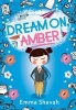 Dream On, Amber (Paperback) - Shevah Emma Photo