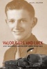 Valor, Guts, and Luck - A B-17 Tailgunner's Survival Story During World War II (Hardcover) - William L Smallwood Photo