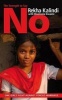 The Strength to Say No - One Girl's Fight Against Forced Marriage (Paperback) - Rekha Kalindi Photo