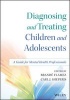 Diagnosing and Treating Children and Adolescents - A Guide for Mental Health Professionals (Paperback) - Brande Flamez Photo