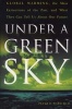 Under A Green Sky - Global Warming, the Mass Extinctions of the Past an (Paperback) - Peter Douglas Ward Photo