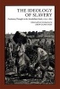 The Ideology of Slavery - Proslavery Thought in the Antebellum South, 1830-60 (Paperback) - Drew Gilpin Faust Photo