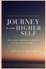 Journey to Your Higher Self - Heart to Heart Discussions from the Lives of Kings, Queens & Prophets (Paperback) - Crystal E Melville Photo