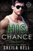 His Chance (Paperback) - Sheila Kell Photo